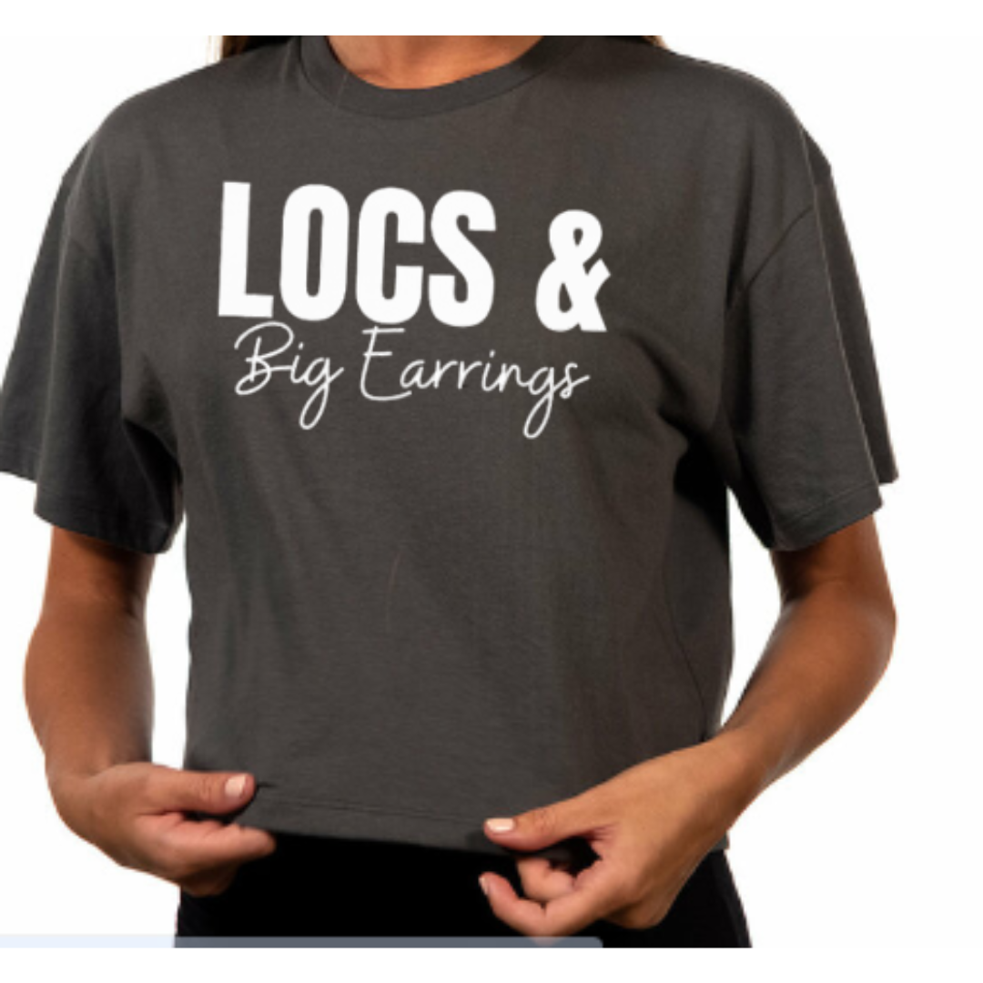 "Locs & Big Earrings" Crop Top