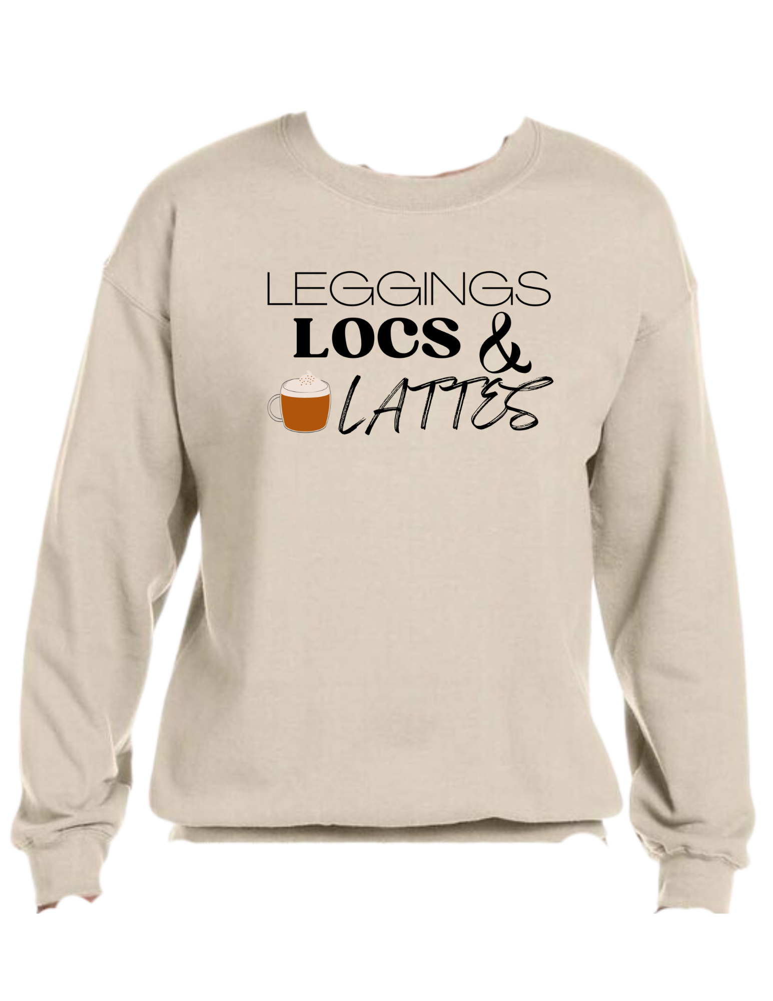 Women’s "Leggings, Locs, And Lattes" Sweatshirt